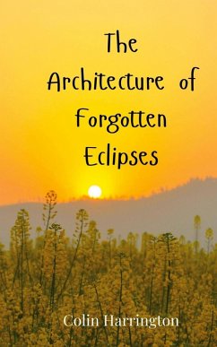 The Architecture of Forgotten Eclipses - Harrington, Colin