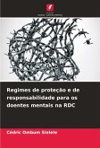 Regimes de proteção e de responsabilidade para os doentes mentais na RDC Regimes de proteção e de responsabilidade para os doentes mentais na RDC