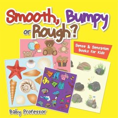 Smooth, Bumpy or Rough?   Sense & Sensation Books for Kids - Baby