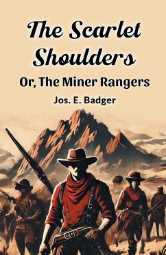 Cover The Scarlet Shoulders Or, The Miner Rangers