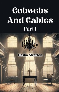 Cobwebs And Cables Part I - Stretton, Hesba