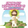 Finding Out Who God Really Is  ... - Bild 1