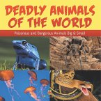Deadly Animals Of The World Deadly Animals Of The World