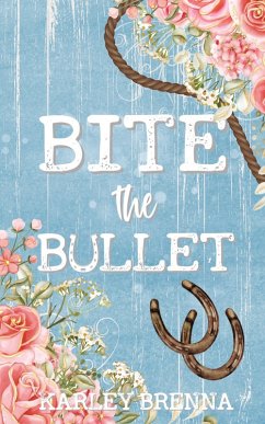 Bite the Bullet - Brenna, Karley