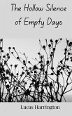 The Hollow Silence of Empty Days The Hollow Silence of Empty Days