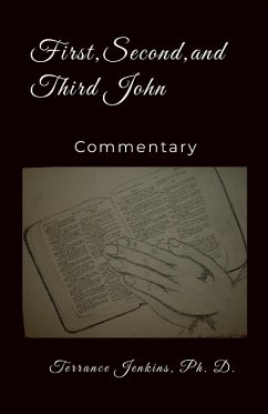 First, Second, and Third John Commentary - Jenkins, Terrance