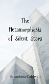 The Metamorphosis of Silent Stars