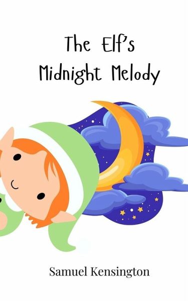 The Elf's Midnight Melody The Elf's Midnight Melody