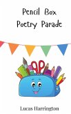 Pencil Box Poetry Parade Pencil Box Poetry Parade