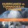 Hurricanes vs. Tornadoes vs Typhoons - Bild 1