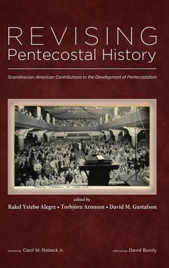 Revising Pentecostal History Revising Pentecostal History