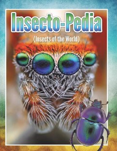 Insecto-Pedia (Insects of the World) - Speedy Publishing Llc