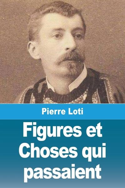 Figures et Choses qui passaient Figures et Choses qui passaient