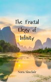 The Fractal Elegy of Infinity The Fractal Elegy of Infinity