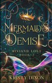 Mermaid's Demise (Riviand Lost Book 2) Mermaid's Demise (Riviand Lost Book 2)