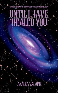 Until I Have Healed You - Valaine, Azalea