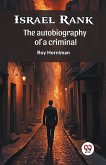 Israel Rank The autobiography of a criminal Israel Rank The autobiography of a criminal