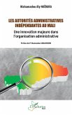 Les autorités administratives indépendantes au Mali Les autorités administratives indépendantes au Mali