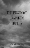 The Prison of Unspoken Truths