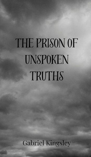 The Prison of Unspoken Truths