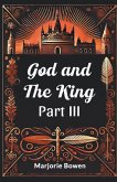 God and the King PART III