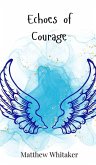 Echoes of Courage