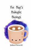 The Mug's Midnight Musings The Mug's Midnight Musings