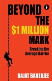 Beyond the $1 Million Mark Beyond the $1 Million Mark