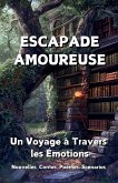 Escapade Amoureuse Escapade Amoureuse