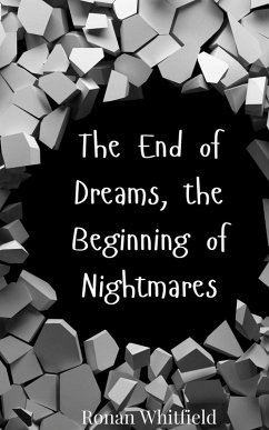 Cover The End of Dreams, the Beginning of Nightmares