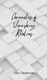 Chronicles of Vanishing Realms