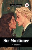 Sir Mortimer A Novel