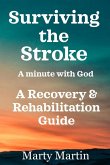 Surviving the Stroke a Minute with God Surviving the Stroke a Minute with God