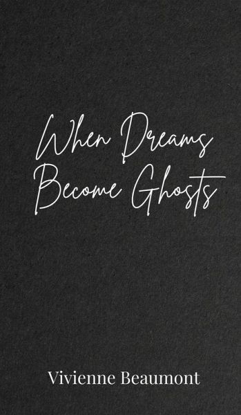 When Dreams Become Ghosts When Dreams Become Ghosts