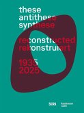 These, Antithese, Synthese - reconstructed (Bilingual edition)