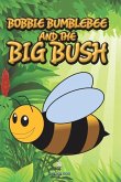 Bobbie Bumblebee and the Big Bush