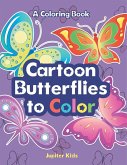 Cartoon Butterflies to Color, a Coloring Book