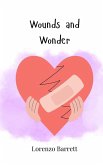 Wounds and Wonder Wounds and Wonder