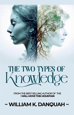 The Two Types of Knowledge - Danquah, William