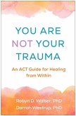 You Are Not Your Trauma