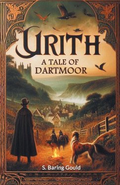 Urith A Tale of Dartmoor - Gould, S. Baring