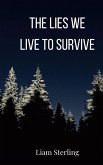 The Lies We Live To Survive The Lies We Live To Survive
