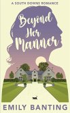 Beyond Her Manner Beyond Her Manner