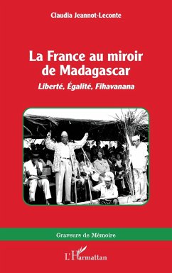 La France au miroir de Madagascar - Jeannot-Leconte, Claudia