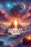 Ashes Of the First Dawn Ashes Of the First Dawn