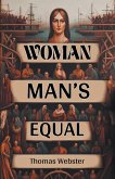 Woman Man's Equal Woman Man's Equal