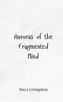 Auroras of the Fragmented Mind - Livingston, Maya