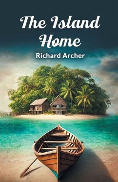 The Island Home - Archer, Richard