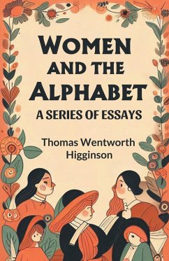 Cover Women and the Alphabet A Series of Essays