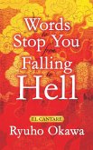 Words to Stop You from Falling to Hell Words to Stop You from Falling to Hell
